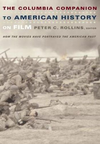 Cover image for The Columbia Companion to American History on Film: How the Movies Have Portrayed the American Past