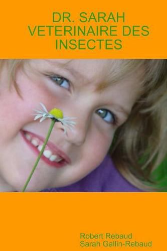 Cover image for Dr. Sarah Veterinaire Des Insectes