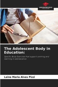 Cover image for The Adolescent Body in Education