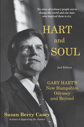 Hart and Soul: Gary Hart's New Hampshire Odyssey and Beyond