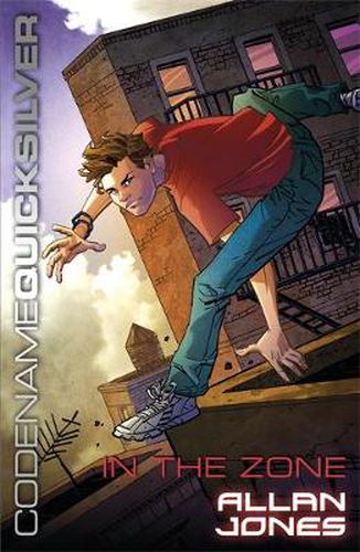 Cover image for Codename Quicksilver: In the Zone: Book 1