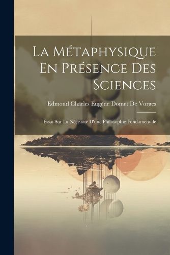 La Metaphysique En Presence Des Sciences