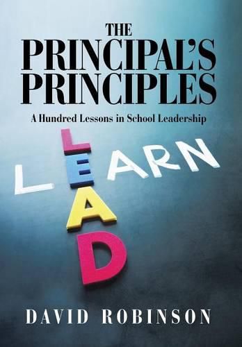 Cover image for The Principal's Principles: A Hundred Lessons in School Leadership