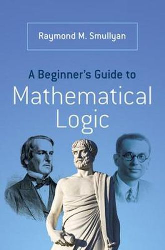 Cover image for A Beginner's Guide to Mathematical Logic