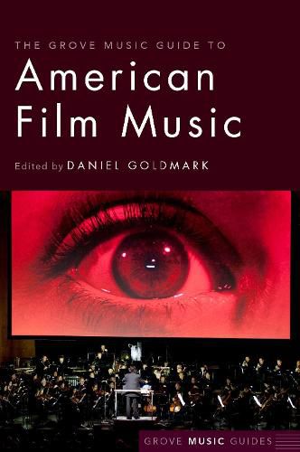 Cover image for The Grove Music Guide to American Film Music