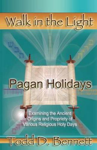 Cover image for Pagan Holidays: Examining the Ancient Origins and Propriety of Various Religious Holy Days