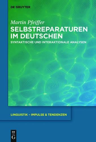 Cover image for Selbstreparaturen Im Deutschen: Syntaktische Und Interaktionale Analysen