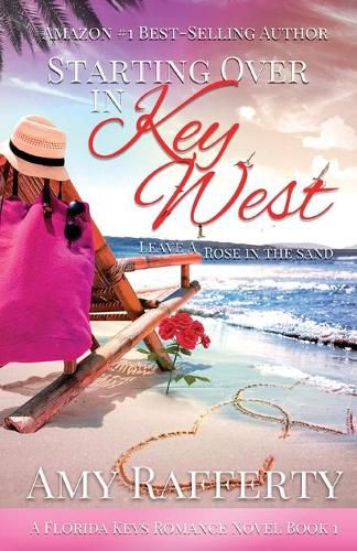 Starting Over In Key West: Leave A Rose In The Sand