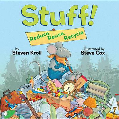 Cover image for Stuff! Reduce, Reuse, Recycle