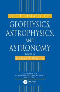 Cover image for Dictionary of Geophysics, Astrophysics, and Astronomy