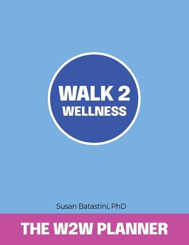 Cover image for Walk 2 Wellness Planner