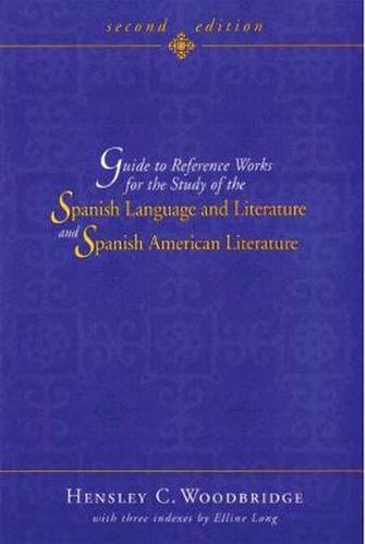 Cover image for Guide to Reference Works for the Study of the Spanish Language and Literature and Spanish American Literature