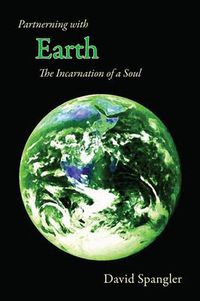 Cover image for Partnering with Earth: The Incarnation of a Soul