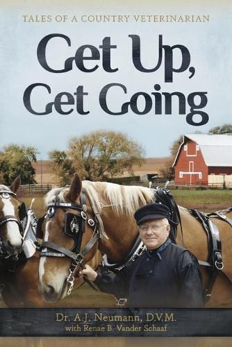 Cover image for Get Up, Get Going: Tales of a Country Veterinarian