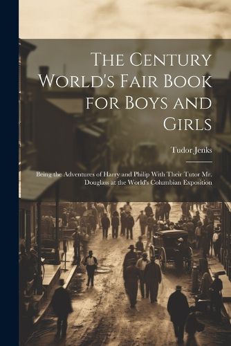 The Century World's Fair Book for Boys and Girls