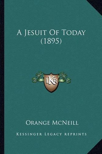 Cover image for A Jesuit of Today (1895)