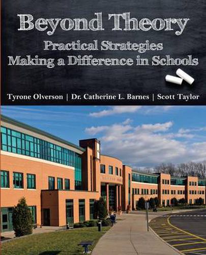 Cover image for Beyond Theory: Practical Strategies Making a Difference in Schools