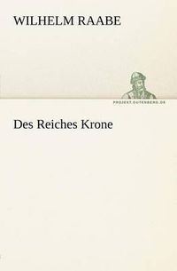 Cover image for Des Reiches Krone