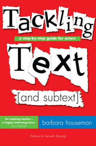 Cover image for Tackling Text [and subtext]: A Step-by-Step Guide for Actors