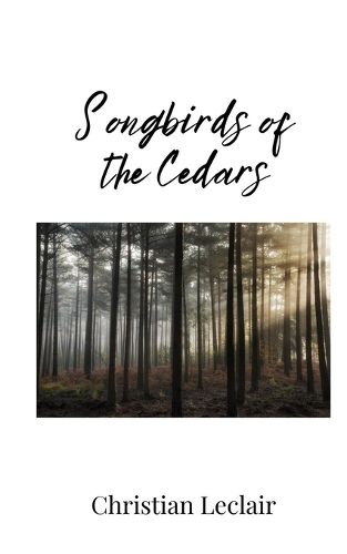 Cover image for Songbirds of the Cedars