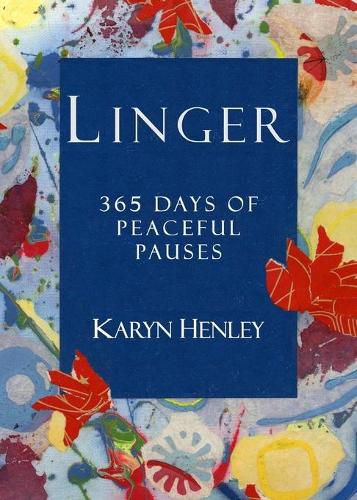 Cover image for Linger: 365 Days of Peaceful Pauses