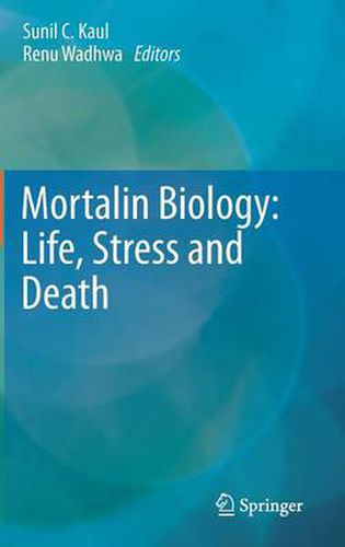 Cover image for Mortalin Biology: Life, Stress and Death