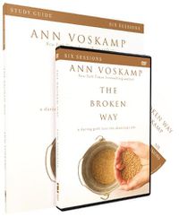 Cover image for The Broken Way Study Guide with DVD: A Daring Path into the Abundant Life