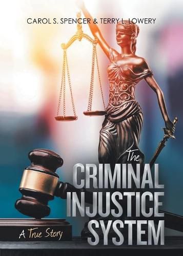 Cover image for The Criminal Injustice System: A True Story