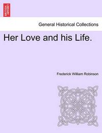 Cover image for Her Love and His Life.
