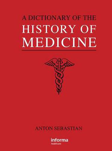 Cover image for A Dictionary of the History of Medicine