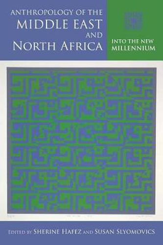 Anthropology of the Middle East and North Africa: Into the New Millennium