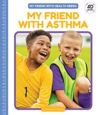 Cover image for My Friend with Asthma