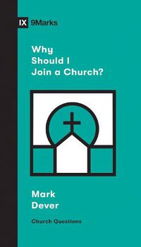 Cover image for Why Should I Join a Church?