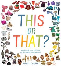 Cover image for This or That? What Will You Choose at the British Museum?