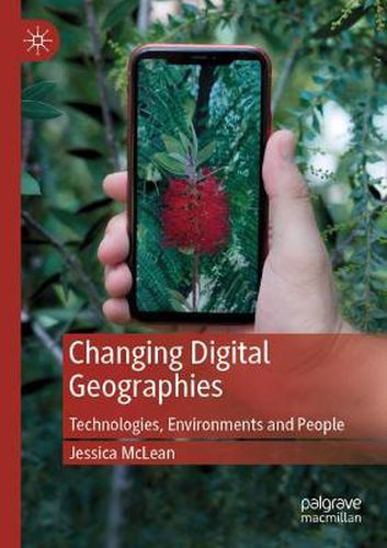 Cover image for Changing Digital Geographies: Technologies, Environments and People