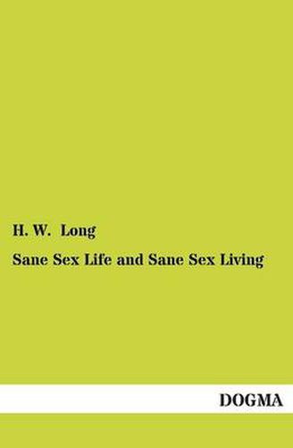 Cover image for Sane Sex Life and Sane Sex Living