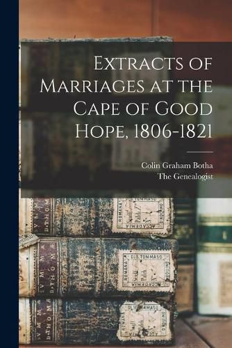 Cover image for Extracts of Marriages at the Cape of Good Hope, 1806-1821