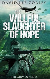 Cover image for The Willful Slaughter of Hope