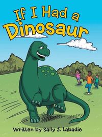 Cover image for If I Had a Dinosaur