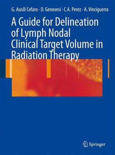 Cover image for A Guide for Delineation of Lymph Nodal Clinical Target Volume in Radiation Therapy