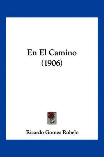 Cover image for En El Camino (1906)