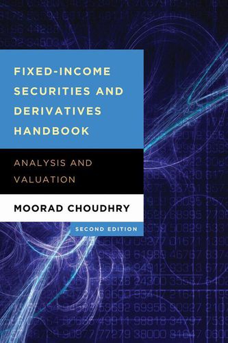 Cover image for Fixed Income Securities and Derivatives Handbook: Analysis and Valuation