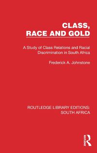 Cover image for Class, Race and Gold