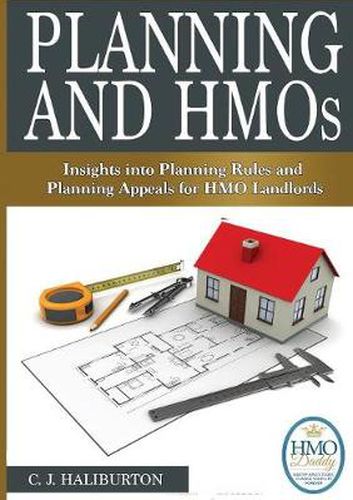 Cover image for Planning and Hmos: Insights into Planning Rules and Planning Appeals for Hmo Landlords