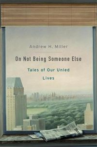 Cover image for On Not Being Someone Else: Tales of Our Unled Lives