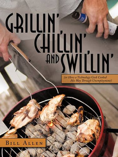 Cover image for Grillin', Chillin', and Swillin