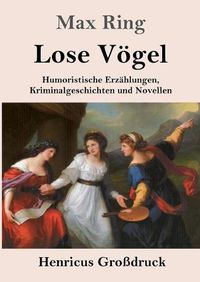 Cover image for Lose Voegel (Grossdruck)