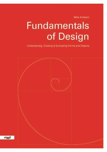 Cover image for Fundamentals of Design: Understanding, Creating & Evaluating Forms and Objects