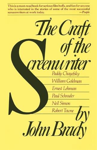 Craft of the Screenwriter: Interviews with Six Celebrated Screenwriters