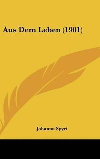 Cover image for Aus Dem Leben (1901)